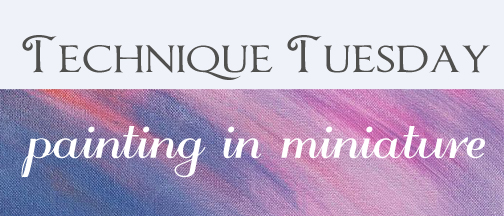 Technique Tuesday MINIATURE