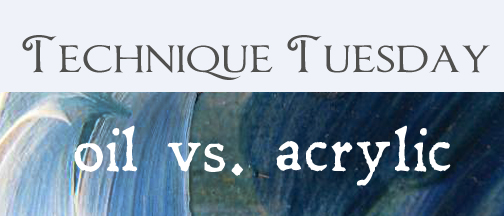 Technique Tuesday oil acrylic